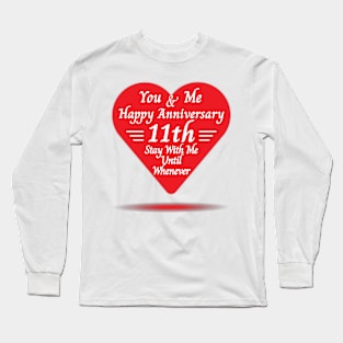 Happy 11th Anniversary, You & Me Long Sleeve T-Shirt